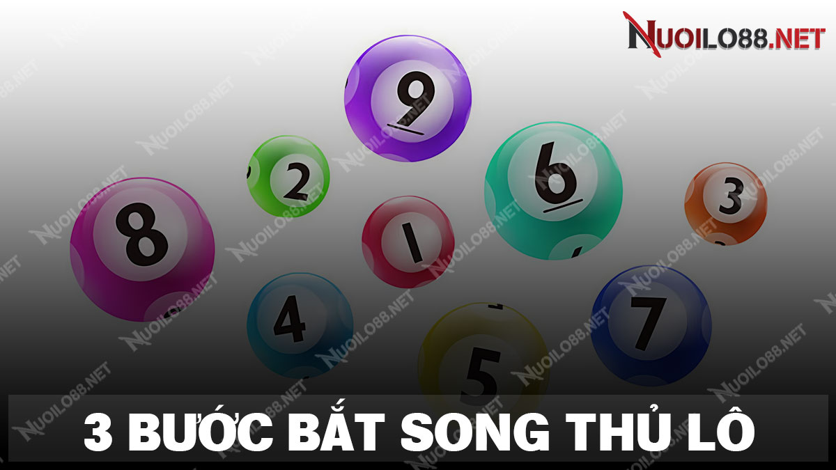 Hướng dẫn bắt song thủ lô miễn phí với 3 bước
