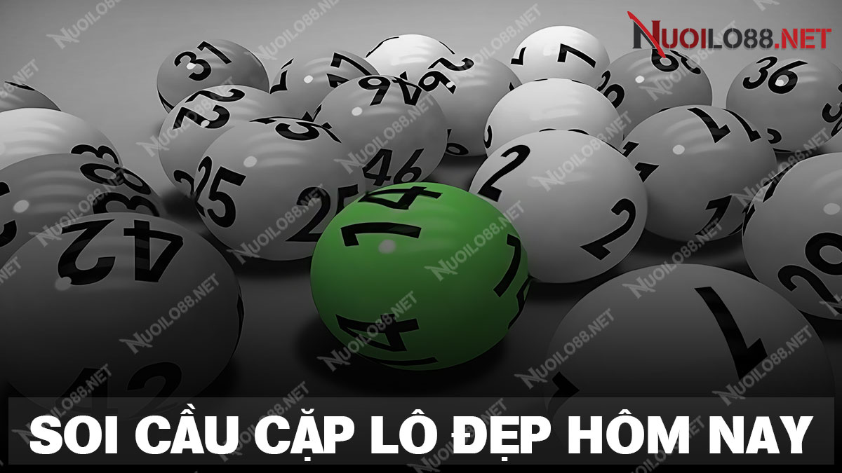 Cặp song thủ lô đẹp hôm nay