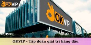 Cùng khám phá những thông tin tổng quan về liên minh uy tín OKVIP