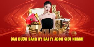 Hướng dẫn rõ ràng từng bước trở thành đại lý ABC8