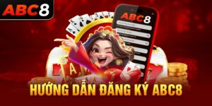 Các bước đăng ký abc8 