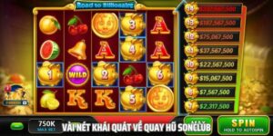 Quay hũ Sonclub là sản phẩm giải trí được nhiều người yêu thích