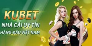 Ưu điểm nổi bật của KUBET