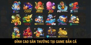 Đỉnh cao săn thưởng tại game Bắn cá