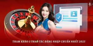 Tham khảo 3 thao tác đăng nhập 45678 chuẩn nhất 2025 