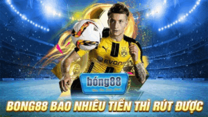 Những yêu cầu mà anh em cần đáp ứng khi rút tiền tại Bong88