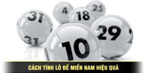 Cách Tính Lô Đề Miền Nam Hiệu Quả