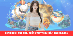 Giao dịch tức thì, tiền vào tài khoản trong giây
