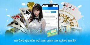 Những quyền lợi khi anh em đăng nhập daga 
