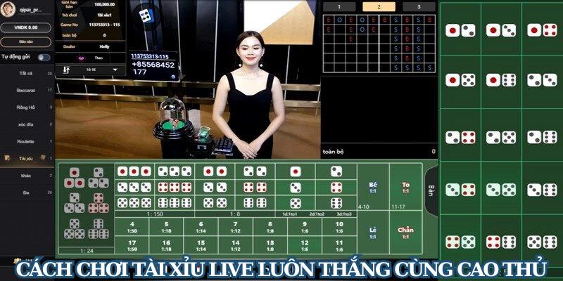 Những cách chơi tài xỉu live luôn thắng được cao thủ truyền lại