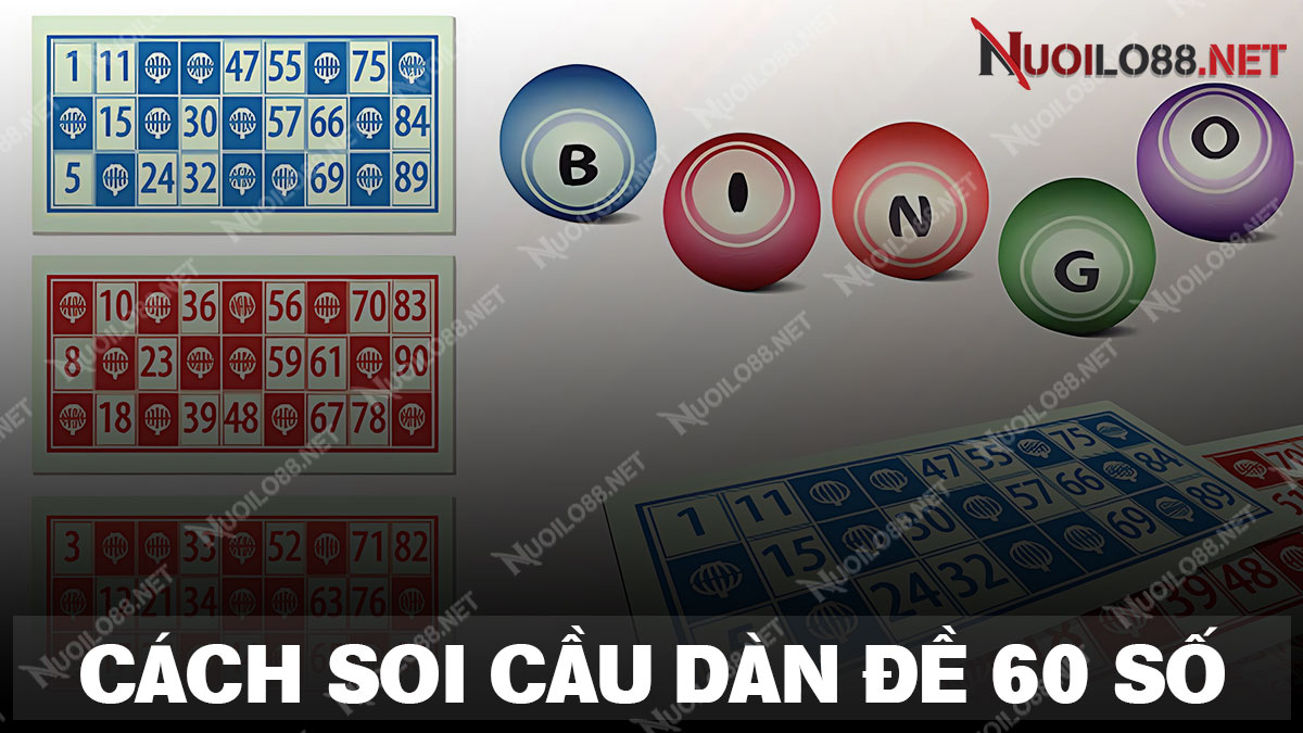 Hướng dẫn soi cầu dàn đề 60 số bất bại hôm nay