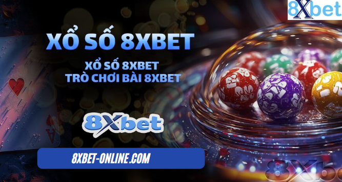 Mẹo Chọn Số May Mắn Khi Chơi Xổ Số 8xbet