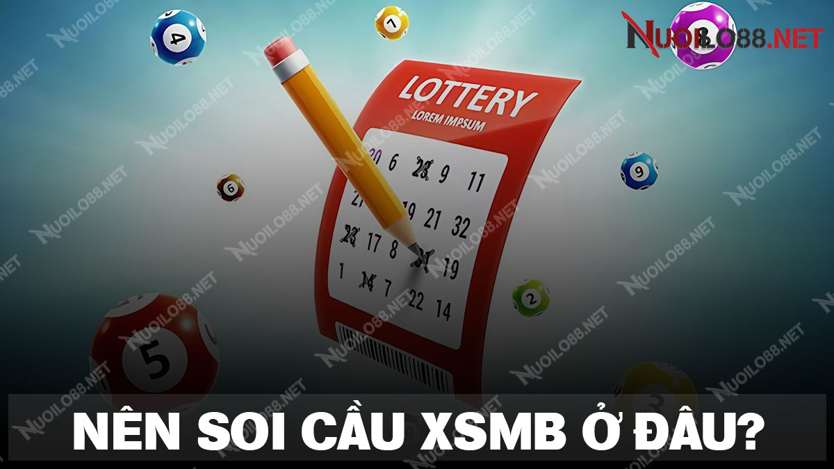 Nên soi cầu dự đoán xsmb chính xác 100 ở đâu chính xác nhất