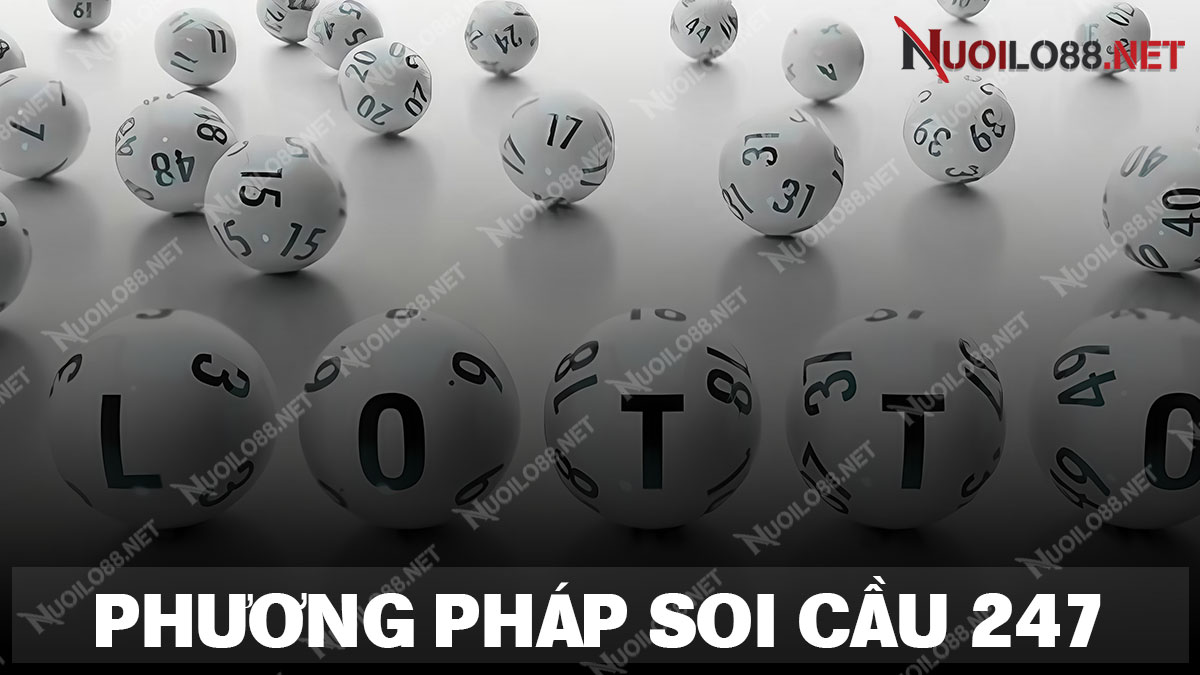Chia sẻ những phương pháp soi cầu 247 chính xác 100 từ chuyên gia