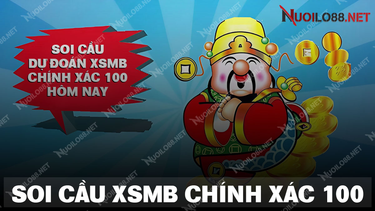 Soi cầu dự đoán XSMB chính xác 100