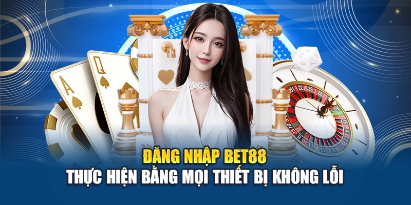 Giới thiệu sơ lược về cách đăng nhập BET88