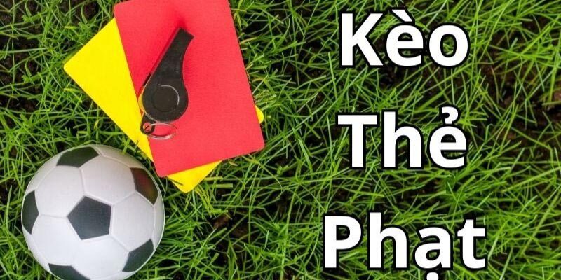 Các loại kèo thẻ phạt đang cháy vé tại 7M