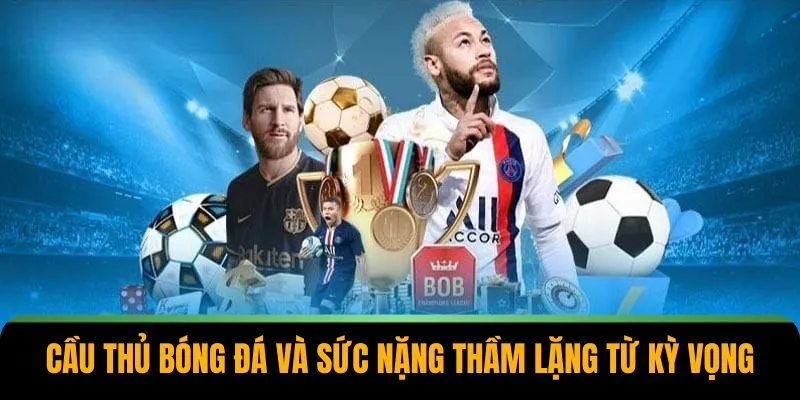 Cầu thủ bóng đá và sức nặng thầm lặng từ kỳ vọng