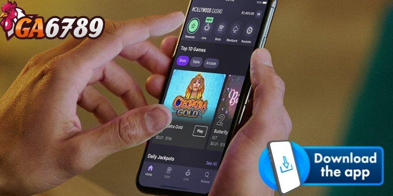 Tải app GA6789 – Cánh cửa mở ra sân chơi không giới hạn