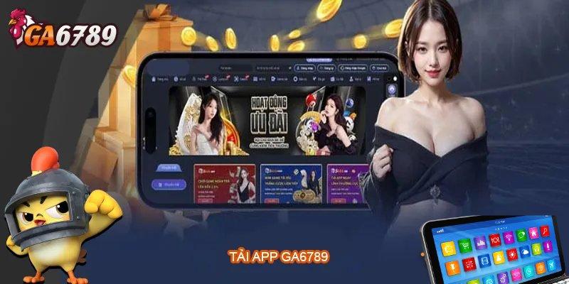 Vì sao hàng ngàn người tải app GA6789 mỗi ngày?