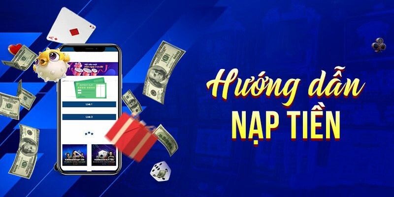Hướng dẫn các bước nạp tiền 98Win nhanh và chuẩn xác