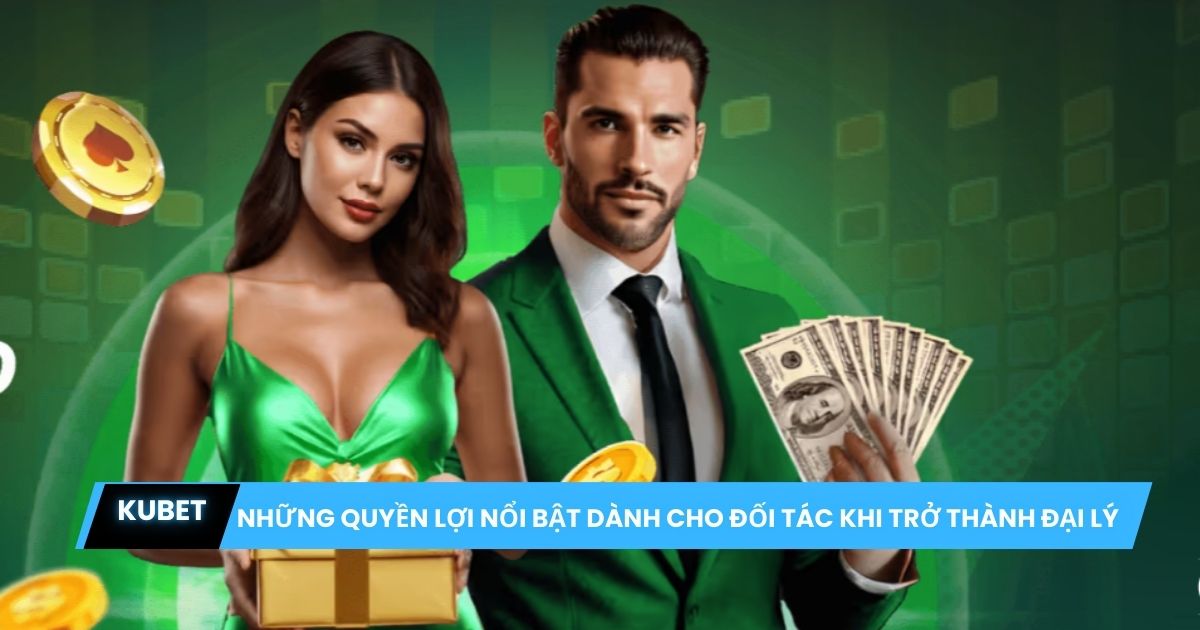 Những quyền lợi nổi bật dành cho đối tác khi trở thành đại lý 