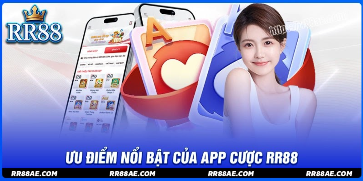 Lợi ích khi bet thủ tải app RR88 để cá cược