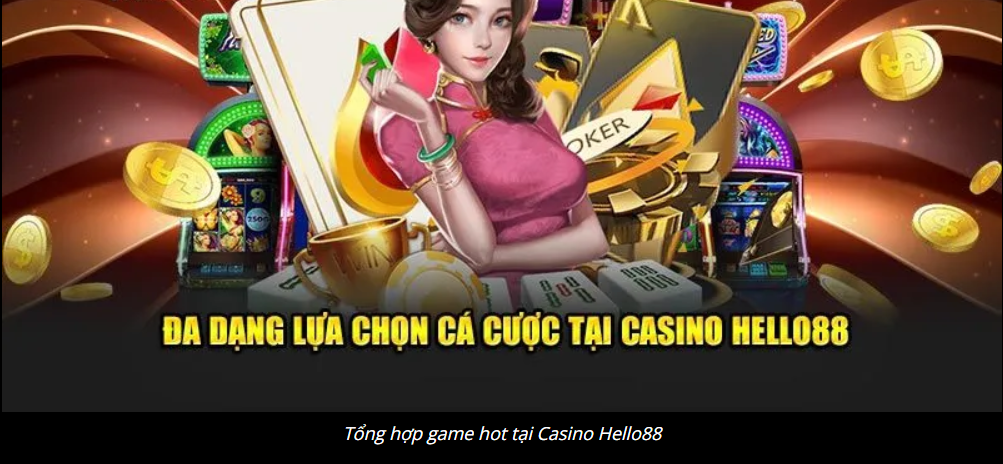 Casino Hello88: Bàn chơi bùng nổ chiến lược tỉnh táo