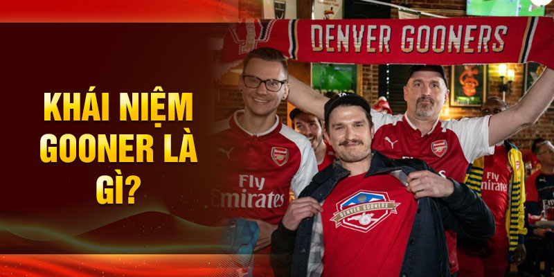 Vì sao Gooner được xem là cộng đồng fan đặc biệt?
