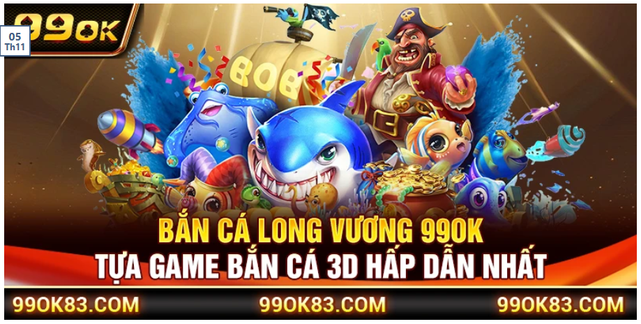 ban-ca-long-vuong-99ok-trai-nghiem