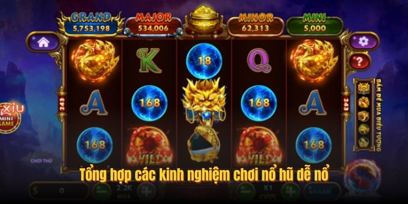 Tổng hợp các kinh nghiệm chơi nổ hũ dễ nổ