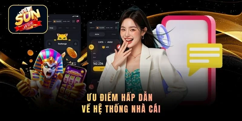 Ưu điểm hấp dẫn về hệ thống nhà cái