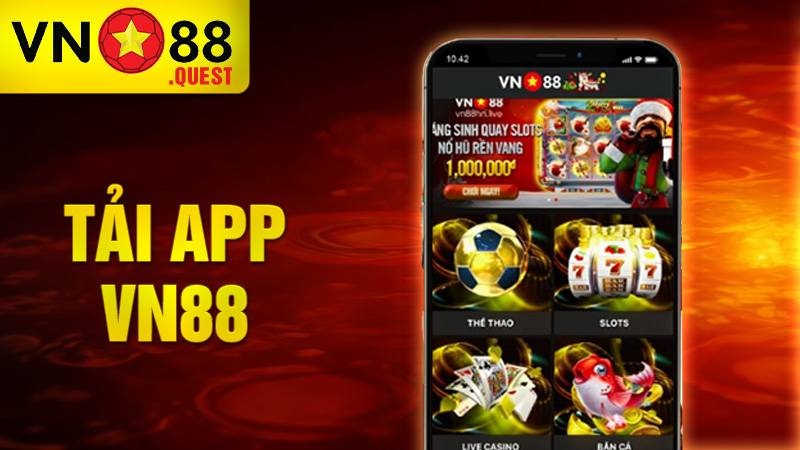 Tải app vn88 – cất thao tác trong túi, chủ động mọi lúc bạn muốn