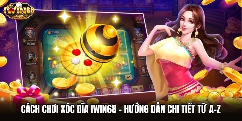 Cách chơi Xóc Đĩa iwin68 khá đơn giản