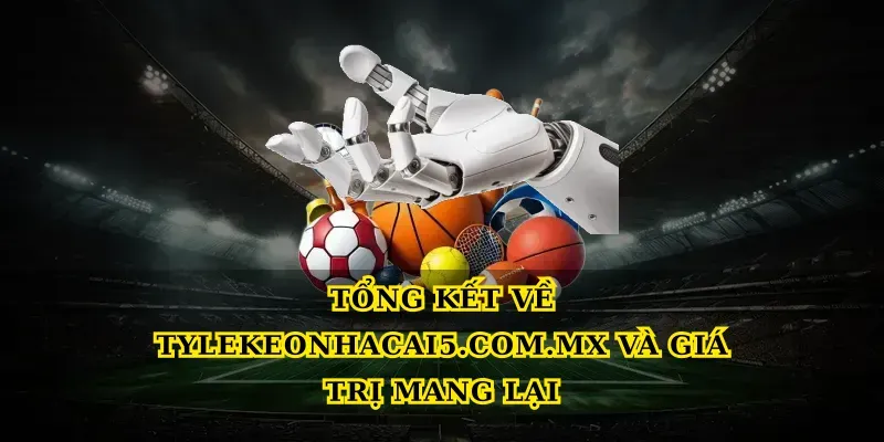 Tylekeonhacai5.com.mx – Nền Tảng Tỷ Lệ Kèo Uy Tín Nhất - 4