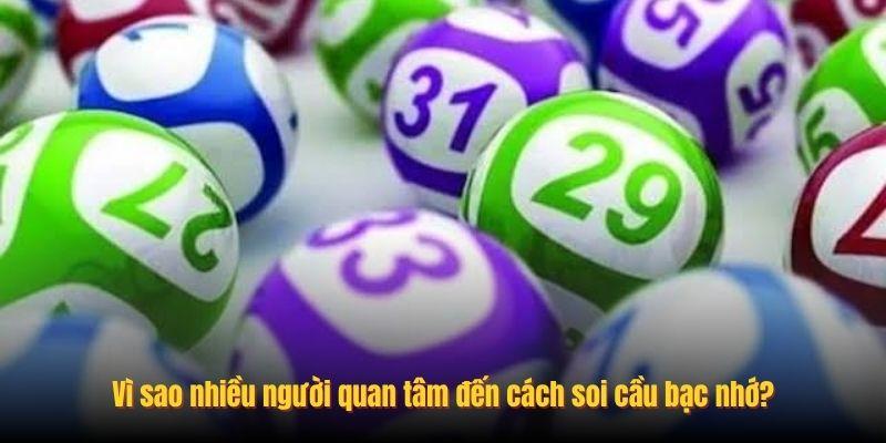 Soi Cầu Bạc Nhớ: Tổng Hợp Phương Pháp Phân Tích Dễ Theo Dõi