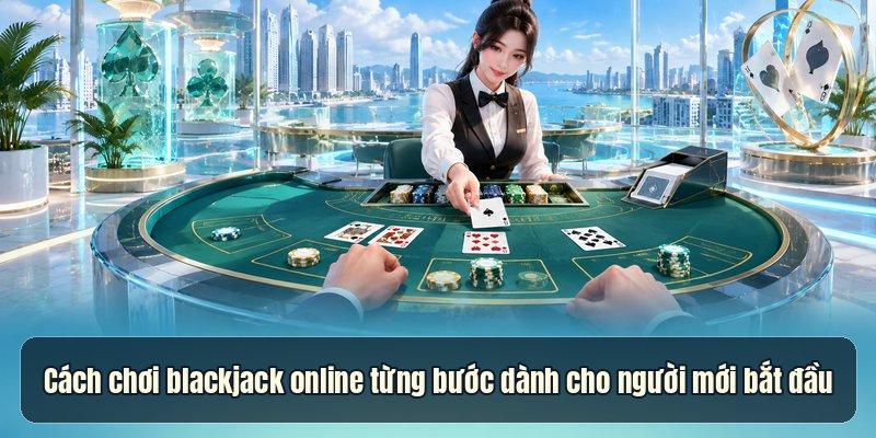 Cách Chơi Blackjack Online – 4 Kỹ Năng Cần Biết Khi Cược - 2