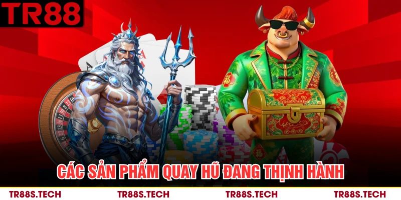 Nổ Hũ TR88 – Khám Phá Kho Vòng Quay Với Nhiều Cơ Chế